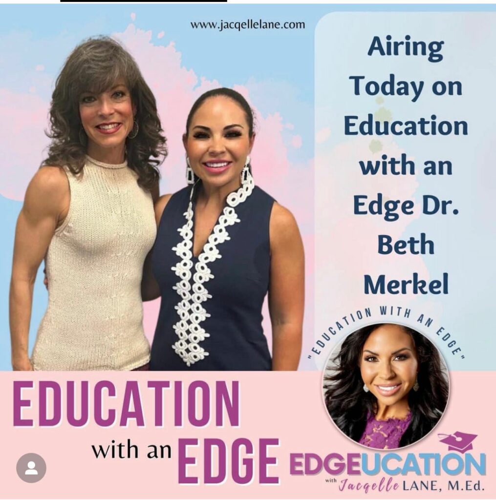 Education with an edge with guest Dr. Beth Merkel - jacqelle lane