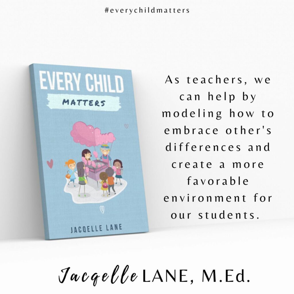 Quote from Jacqelle Lane it features her book " Every Child Matters" on light blue background- jacqelle lane
